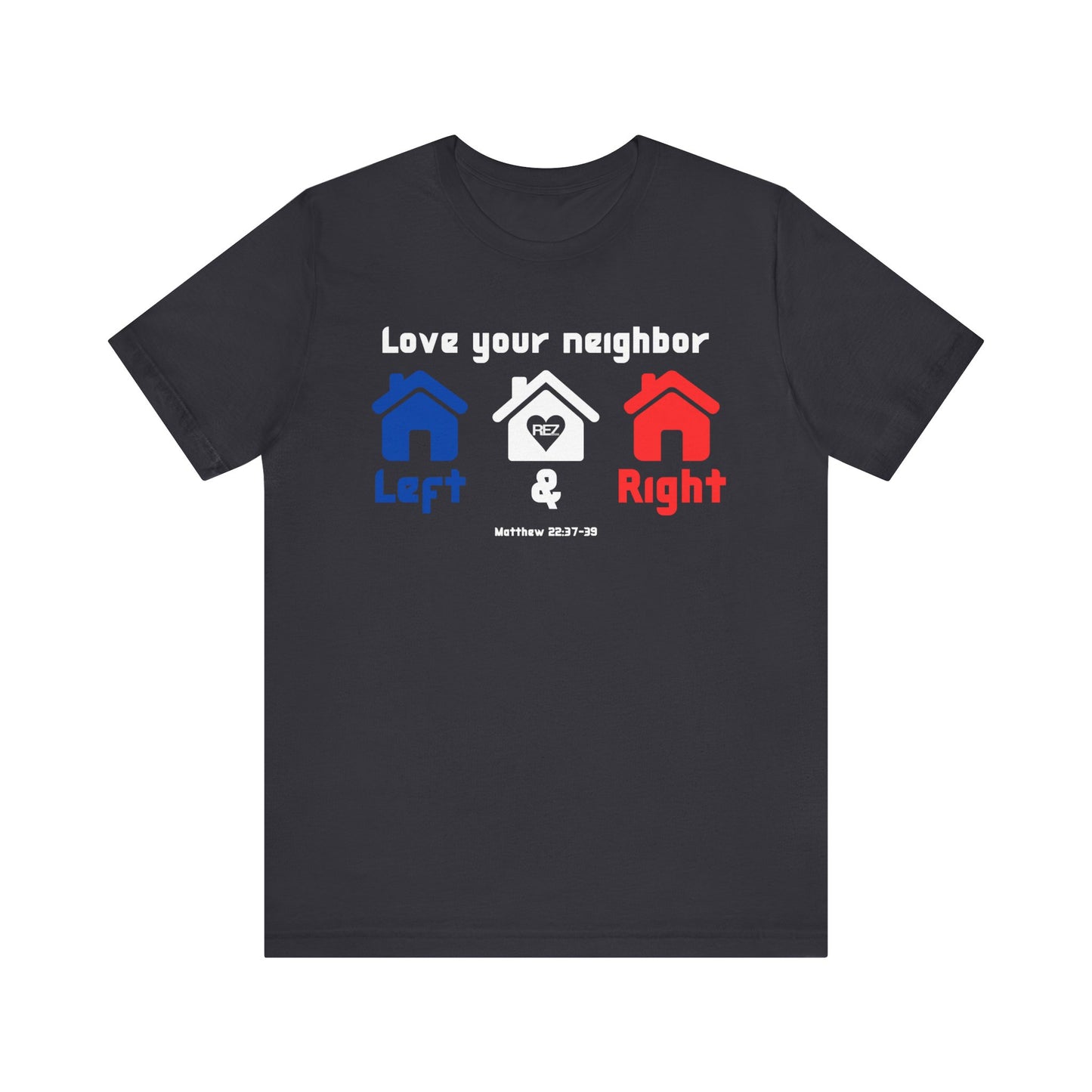 Love Your Neighbor T-Shirt