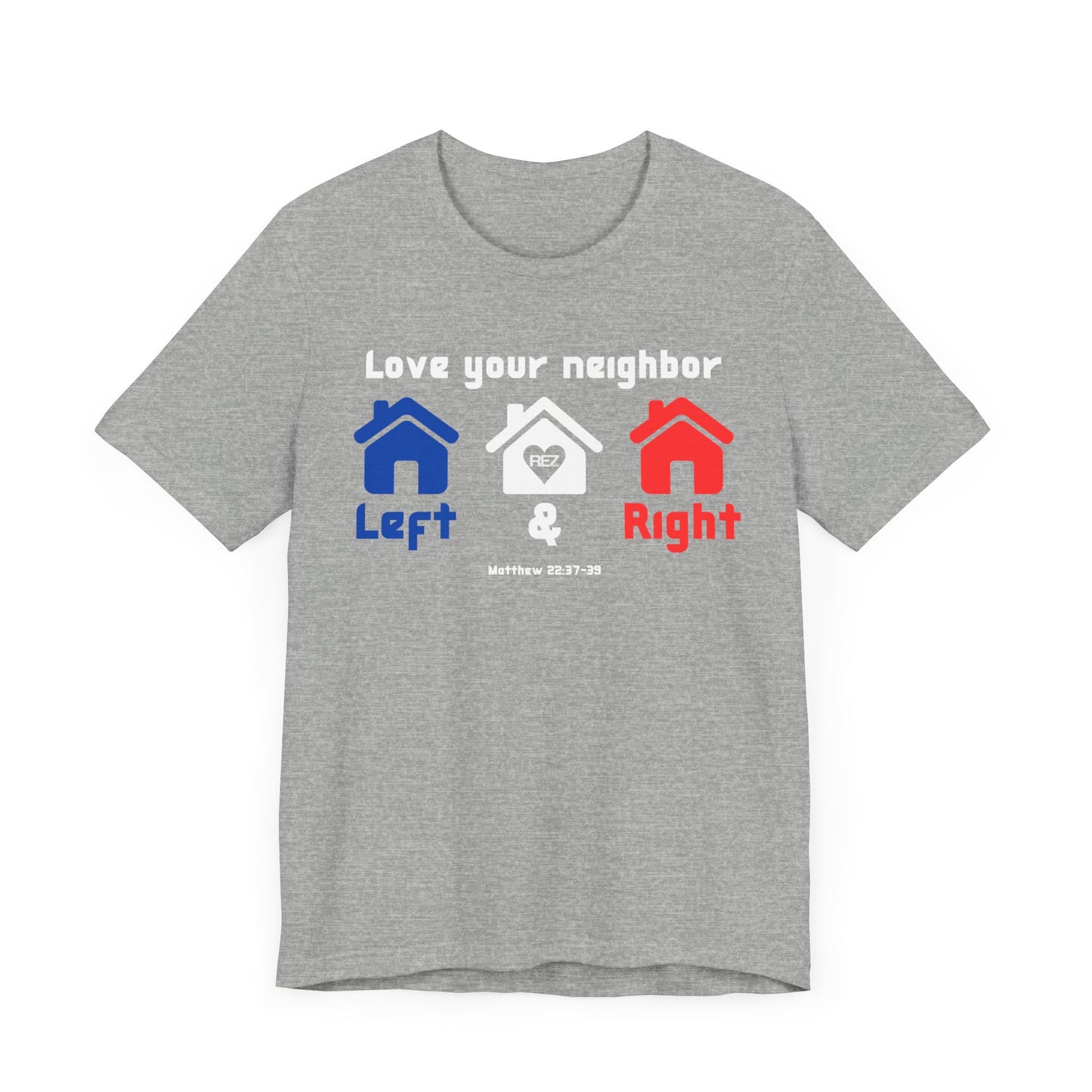 Love Your Neighbor T-Shirt