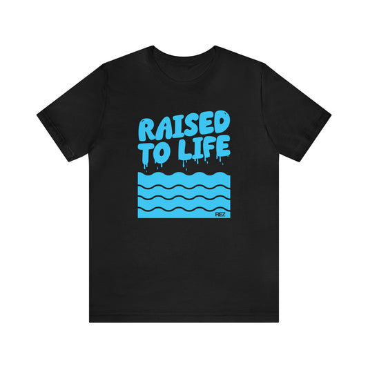 Raised to Life Baptism T-Shirt