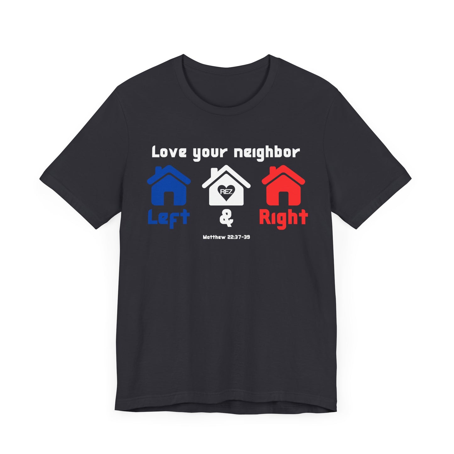 Love Your Neighbor T-Shirt