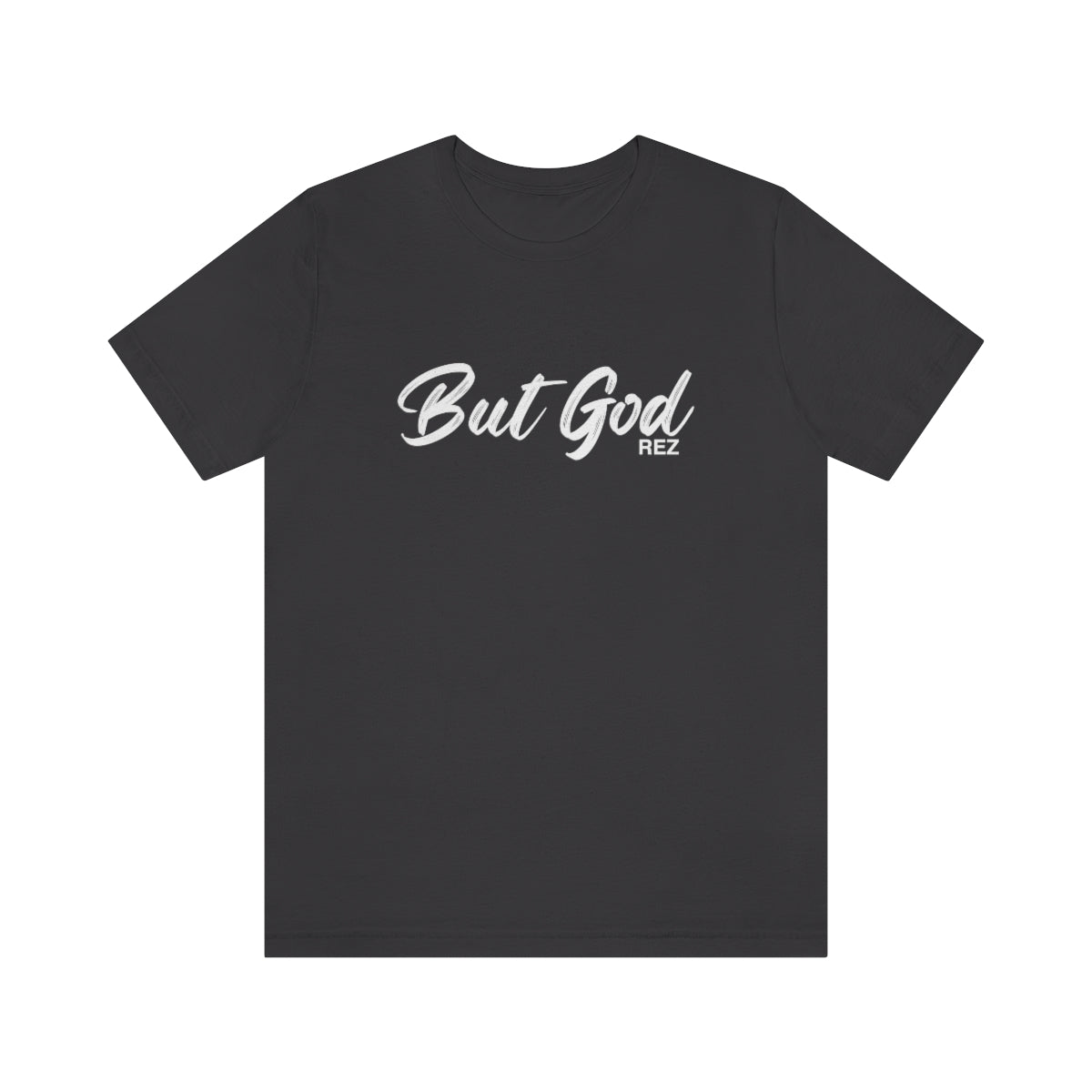But God (White Text) - Unisex Jersey Short Sleeve Tee